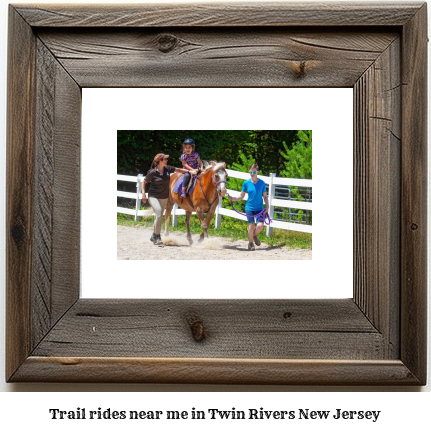 trail rides near me in Twin Rivers, New Jersey